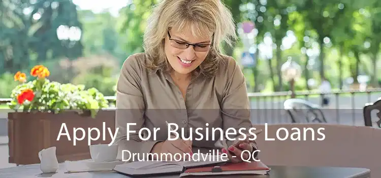 Apply For Business Loans Drummondville - QC