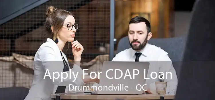 Apply For CDAP Loan Drummondville - QC