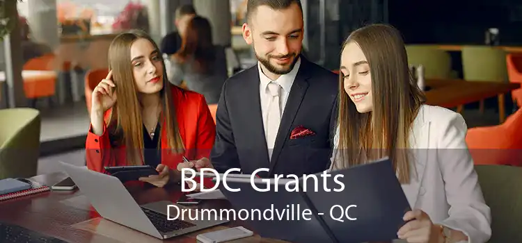 BDC Grants Drummondville - QC