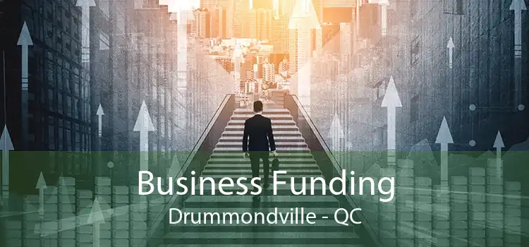 Business Funding Drummondville - QC