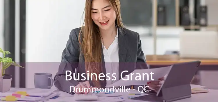 Business Grant Drummondville - QC