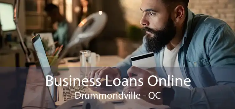 Business Loans Online Drummondville - QC