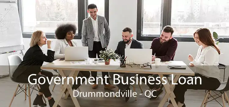 Government Business Loan Drummondville - QC