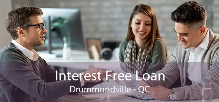 Interest Free Loan Drummondville - QC